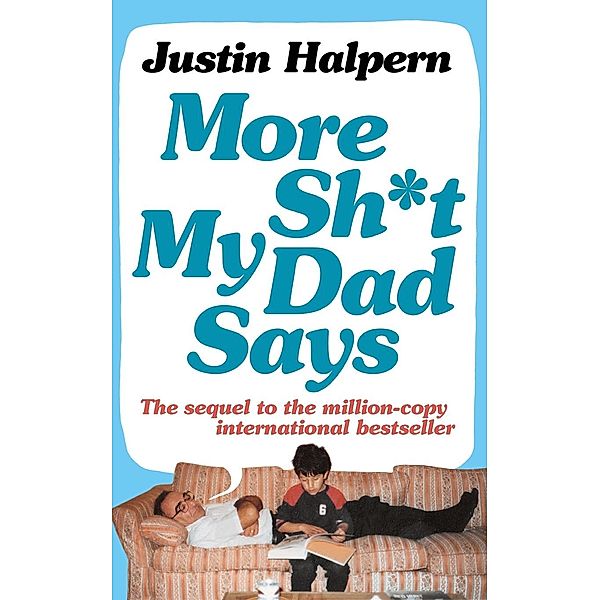 Halpern, J: More Shit My Dad Says, Justin Halpern