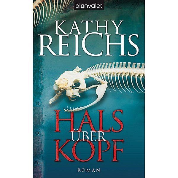 Hals über Kopf / Tempe Brennan Bd.9, Kathy Reichs