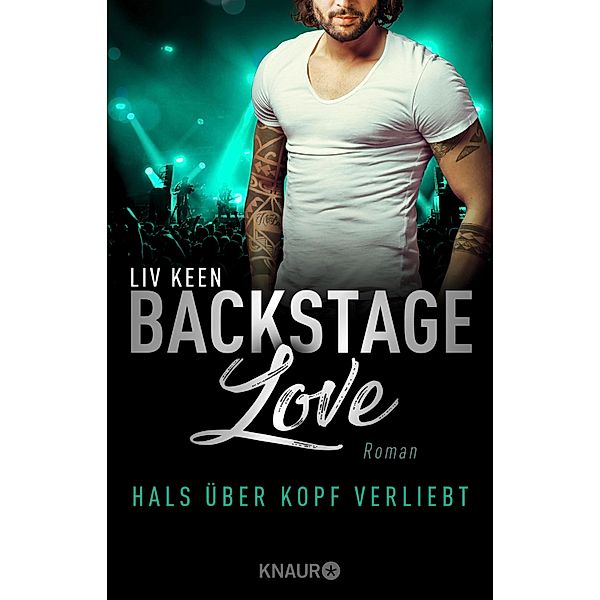 Hals über Kopf verliebt / Backstage-Love Bd.3, Liv Keen