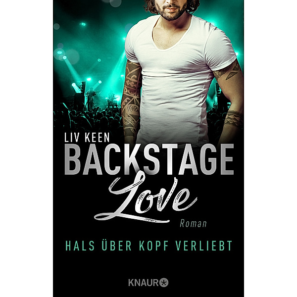 Hals über Kopf verliebt / Backstage-Love Bd.3, Liv Keen