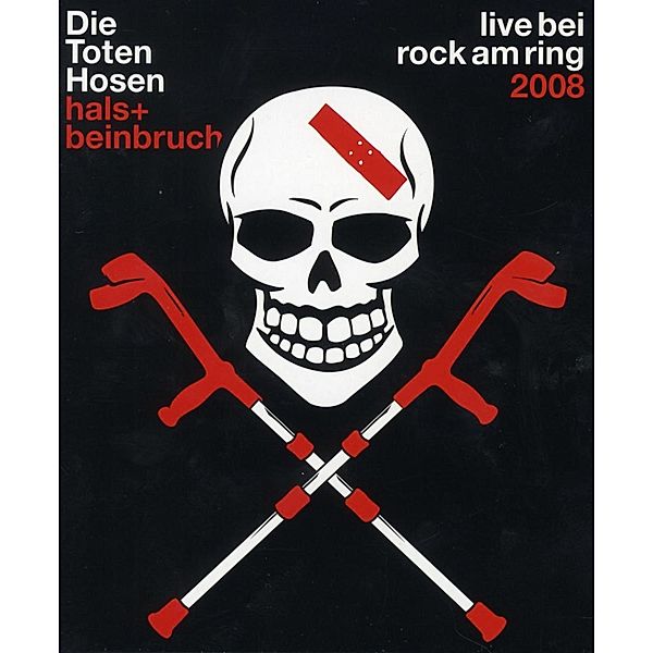 Hals-Und Beinbruch-Live Bei Rock Am Ring2008, Die Toten Hosen