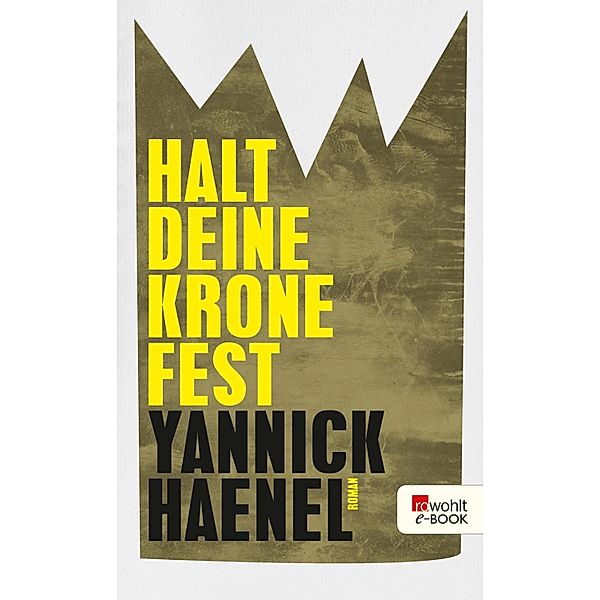 Halt deine Krone fest, Yannick Haenel