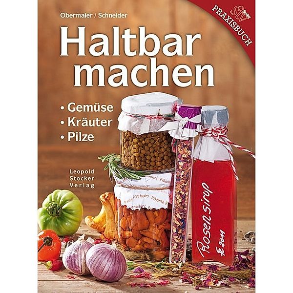 Haltbar machen, Marianne Obermair, Romana Schneider