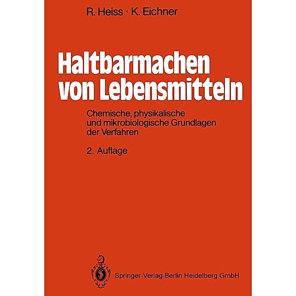 Haltbarmachen von Lebensmitteln, Rudolf Heiss, Karl Eichner