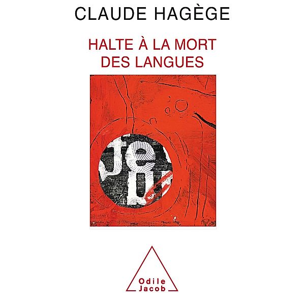 Halte a la mort des langues, Hagege Claude Hagege