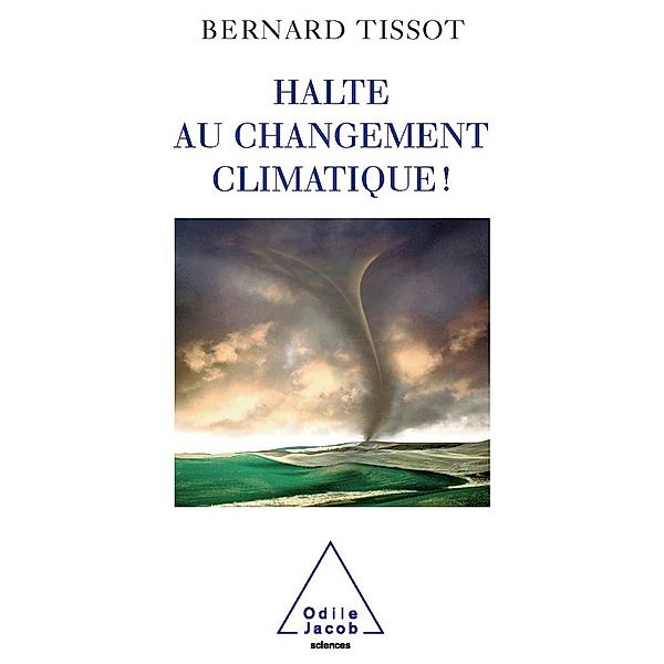 Halte au changement climatique !, Tissot Bernard Tissot