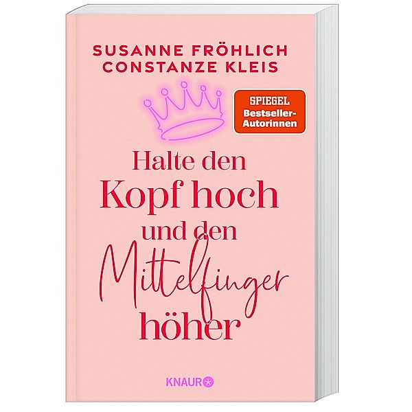 Halte den Kopf hoch und den Mittelfinger höher, Susanne Fröhlich, Constanze Kleis