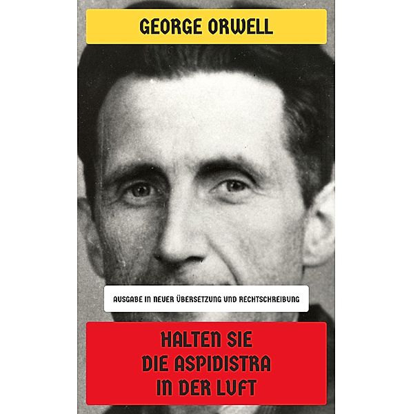 Halten Sie die Aspidistra in der Luft, George Orwell