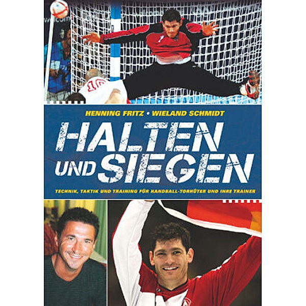 Halten und Siegen, Henning Fritz, Wieland Schmidt