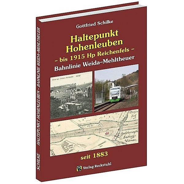 Haltepunkt Hohenleuben - bis 1915 Hp Reichenfels, Gottfried Schilke