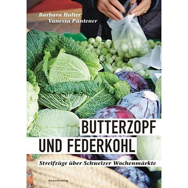 Halter, B: Butterzopf und Federkohl, Barbara Halter, Vanessa Püntener