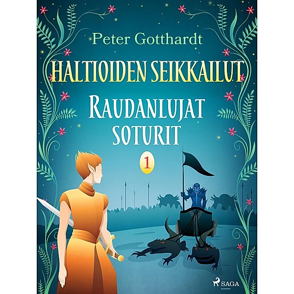 Haltioiden seikkailut 1 - Raudanlujat soturit / Haltioiden seikkailut Bd.1, Peter Gotthardt