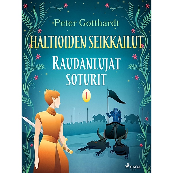 Haltioiden seikkailut 1 - Raudanlujat soturit / Haltioiden seikkailut Bd.1, Peter Gotthardt