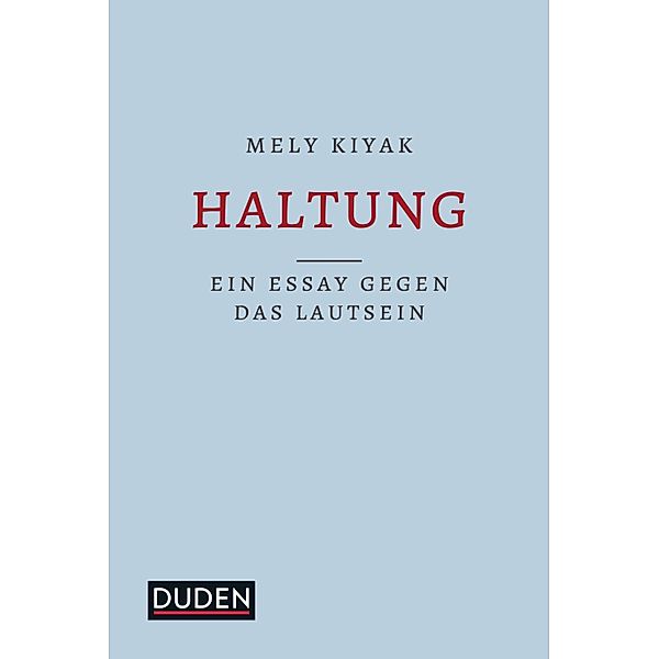 Haltung / Duden - Sachbuch, Mely Kiyak