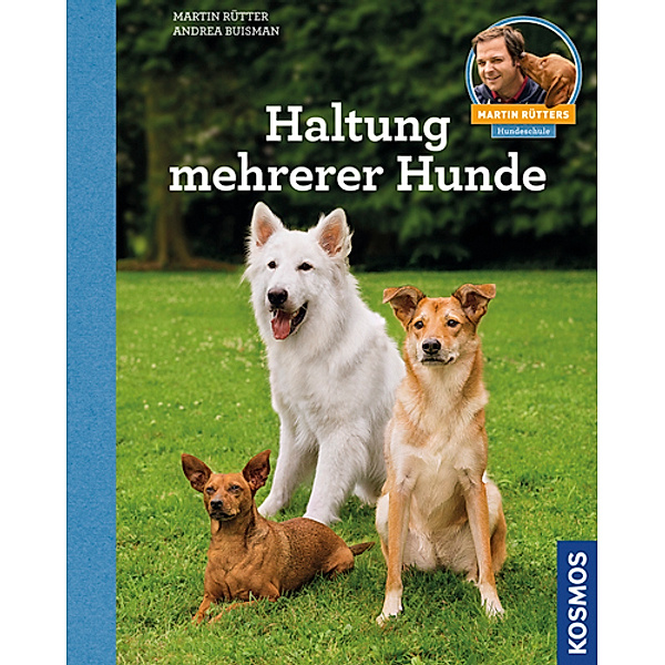 Haltung mehrerer Hunde, Martin Rütter, Andrea Buisman