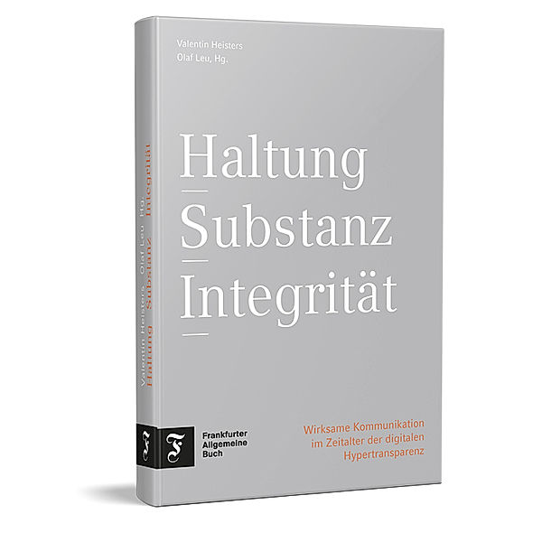 Haltung - Substanz - Integrität, Valentin Heisters