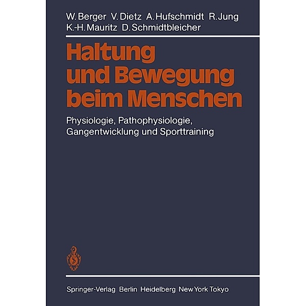 Haltung und Bewegung beim Menschen, W. Berger, V. Dietz, A. Hufschmidt, R. Jung, K. -H. Mauritz, D. Schmidtbleicher