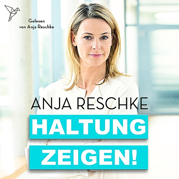 Haltung zeigen!, Anja Reschke