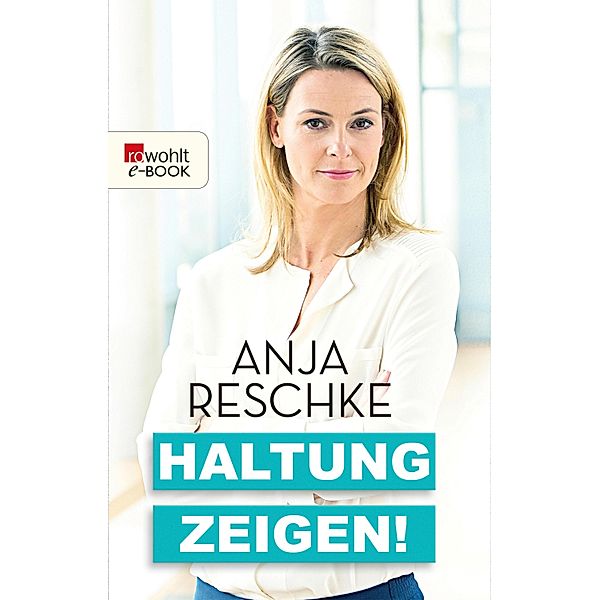 Haltung zeigen!, Anja Reschke