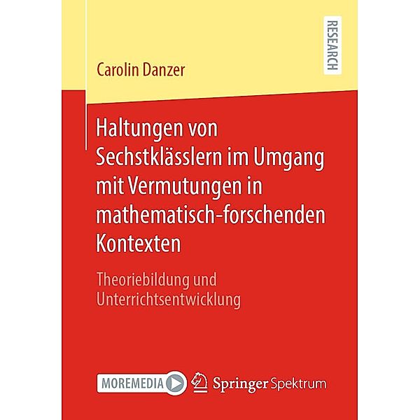 Haltungen von Sechstklässlern im Umgang mit Vermutungen in mathematisch-forschenden Kontexten, Carolin Danzer