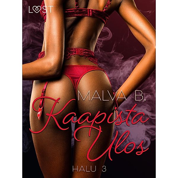 Halu 3: Kaapista Ulos - eroottinen novelli, Malva B.