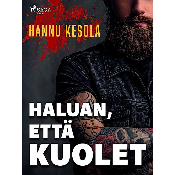 Haluan, että kuolet, Hannu Kesola