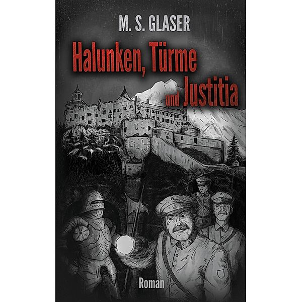 Halunken, Türme und Justitia, M. S. Glaser