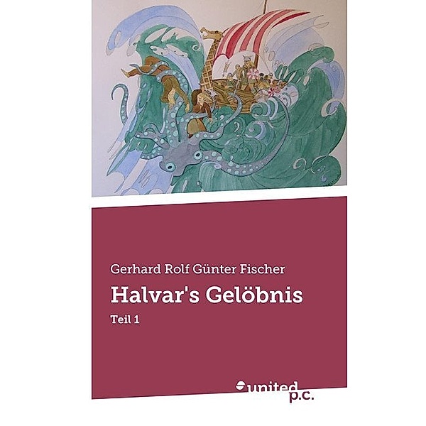 Halvar's Gelöbnis, Gerhard Rolf Günther Fischer
