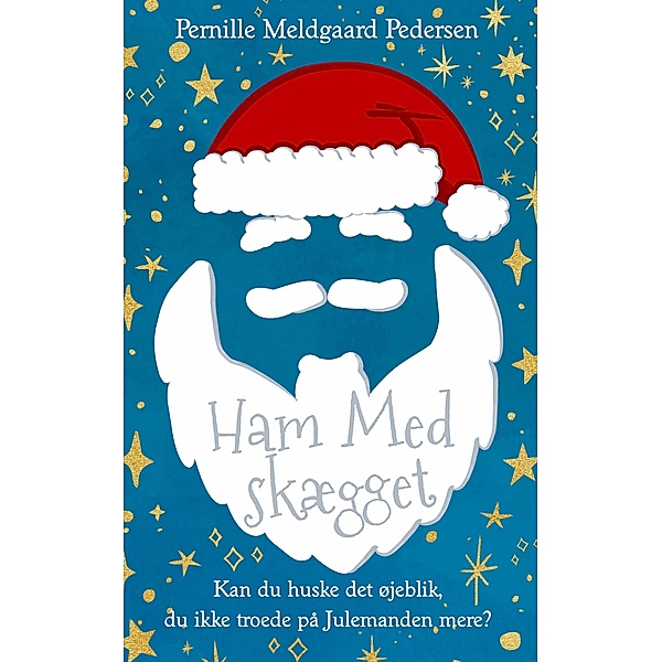 Ham Med Skægget, Pernille Meldgaard Pedersen