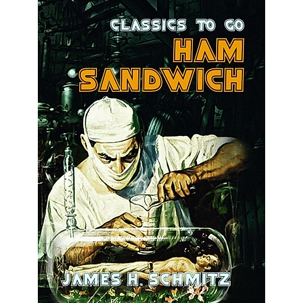 Ham Sandwich, James H. Schmitz