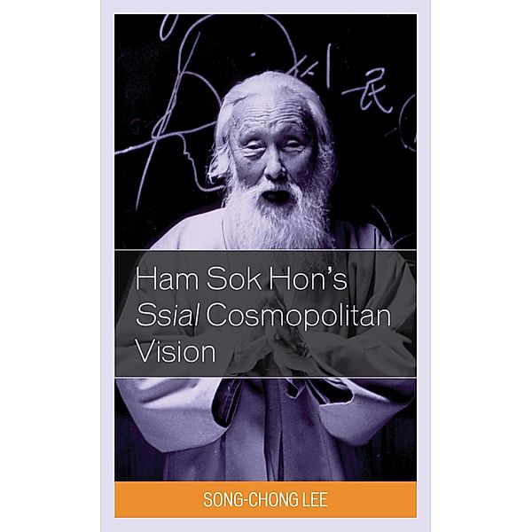 Ham Sok Hon's Ssial Cosmopolitan Vision, Song-Chong Lee