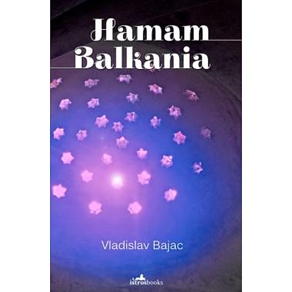 Hamam Balkania, Vladislav Bajac