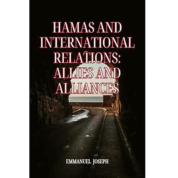 Hamas and International Relations, Emmanuel E Joseph