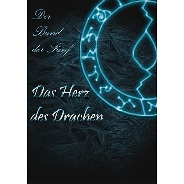 Hambach, T: Bund der Fünf - Das Herz des Drachen, Tobias Hambach