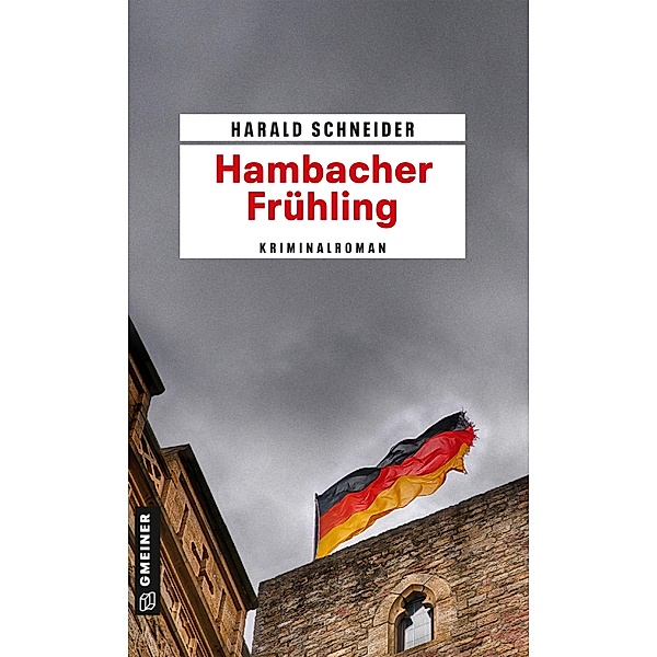 Hambacher Frühling / Hauptkommissar Palzki Bd.15, Harald Schneider
