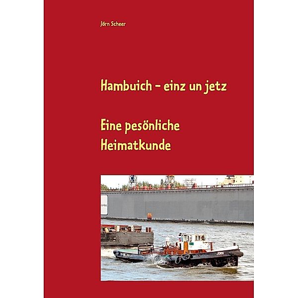 Hambuich - einz un jetz, Jörn Scheer