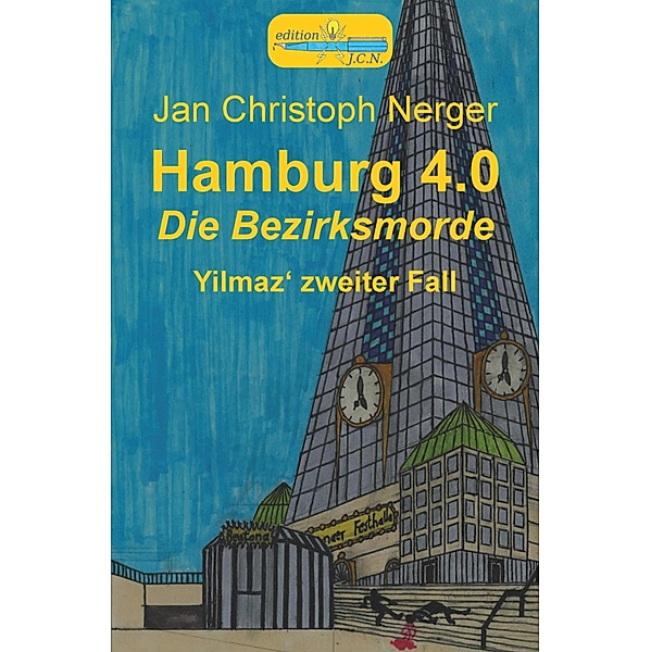 Hamburg 4.0 - Die Bezirksmorde, Jan Christoph Nerger