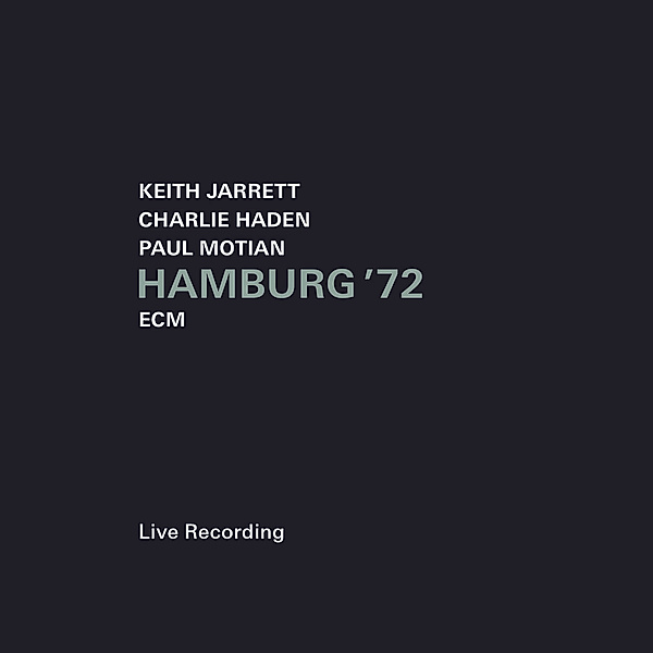Hamburg '72, Keith Jarrett, Charlie Haden, Paul Motian