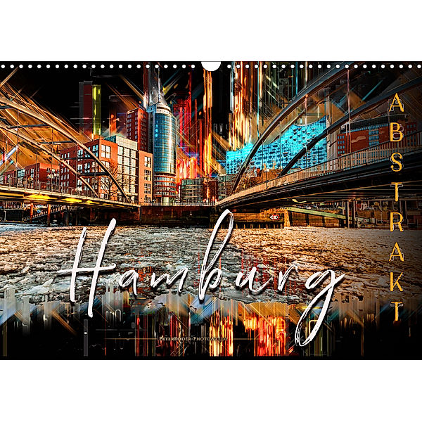 Hamburg abstrakt (Wandkalender 2019 DIN A3 quer), Peter Roder