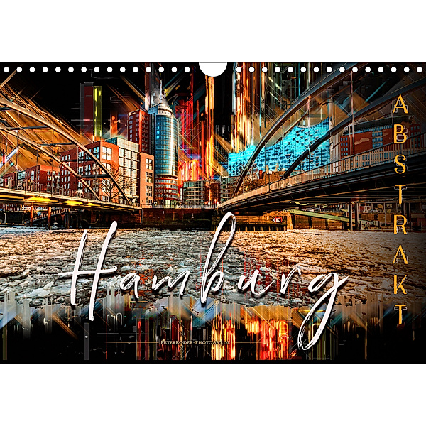 Hamburg abstrakt (Wandkalender 2019 DIN A4 quer), Peter Roder