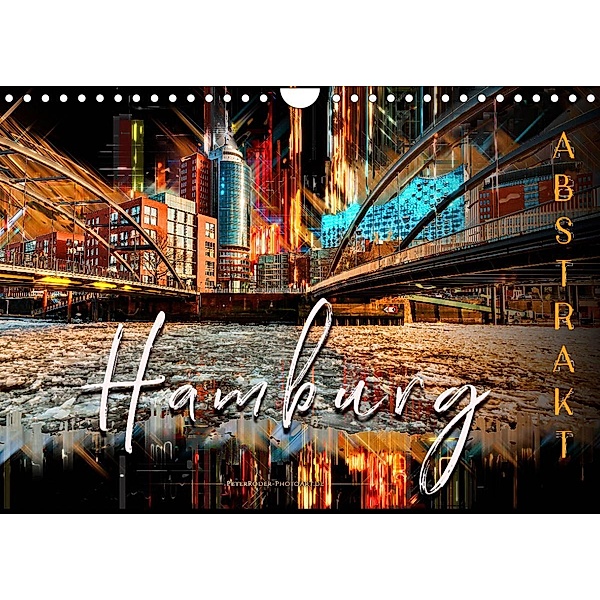 Hamburg abstrakt (Wandkalender 2023 DIN A4 quer), Peter Roder