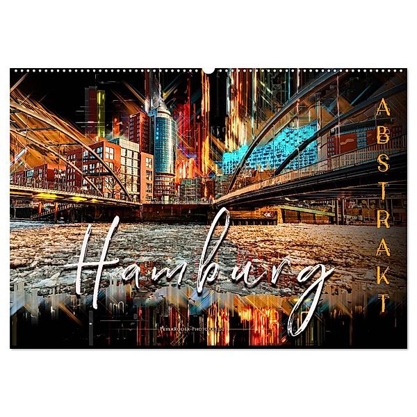 Hamburg abstrakt (Wandkalender 2025 DIN A2 quer), CALVENDO Monatskalender, Calvendo, Peter Roder