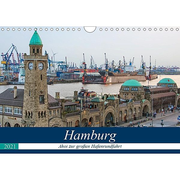 Hamburg - Ahoi zur großen Hafenrundfahrt (Wandkalender 2021 DIN A4 quer), Gabriele Krug
