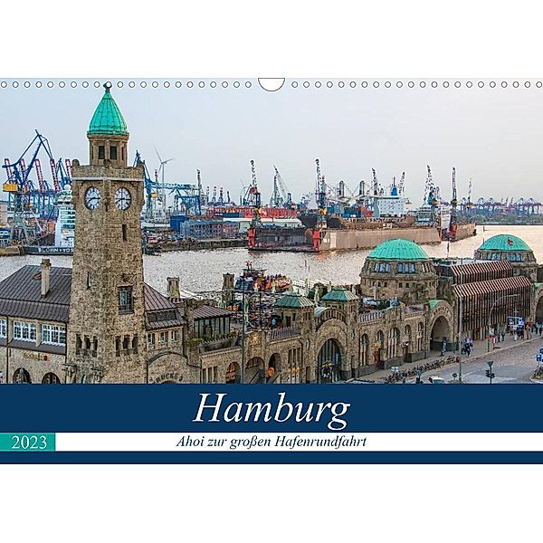 Hamburg - Ahoi zur großen Hafenrundfahrt (Wandkalender 2023 DIN A3 quer), Gabriele Krug