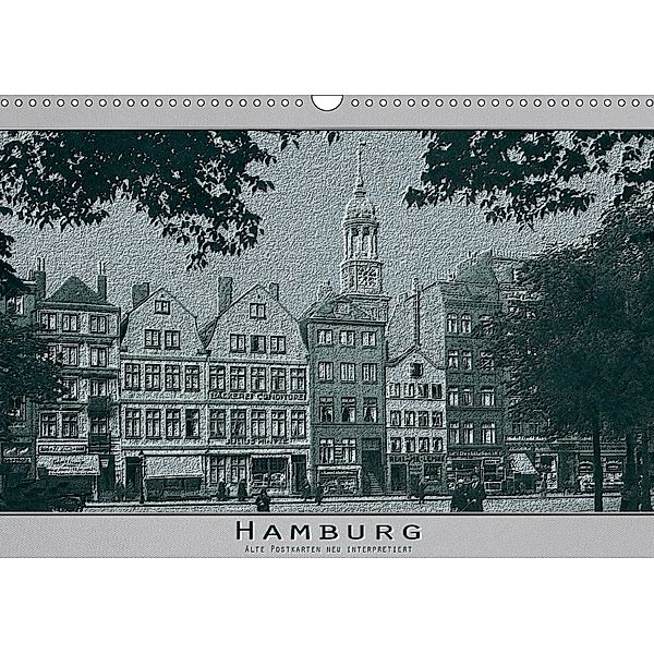 Hamburg, alte Aufnahmen neu interpretiert. (Wandkalender 2018 DIN A3 quer) Dieser erfolgreiche Kalender wurde dieses Jah, Erwin Renken