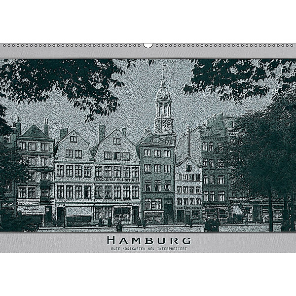 Hamburg, alte Aufnahmen neu interpretiert. (Wandkalender 2019 DIN A2 quer), Erwin Renken