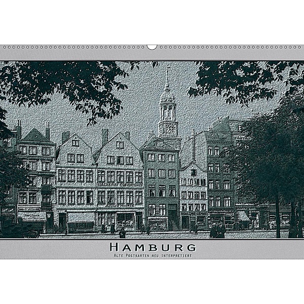 Hamburg, alte Aufnahmen neu interpretiert. (Wandkalender 2020 DIN A2 quer), Erwin Renken