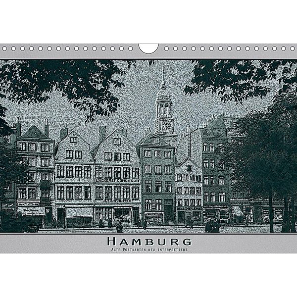 Hamburg, alte Aufnahmen neu interpretiert. (Wandkalender 2020 DIN A4 quer), Erwin Renken