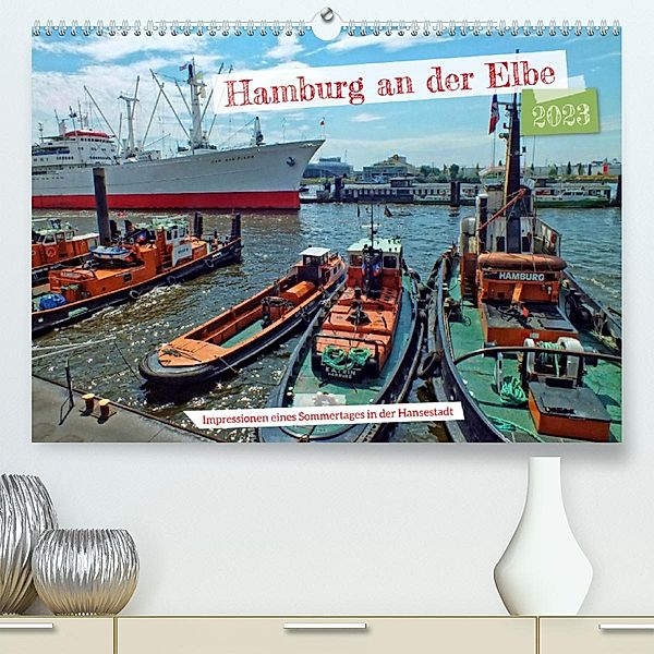 Hamburg an der Elbe - Impressionen eines Sommertages in der Hansestadt (Premium, hochwertiger DIN A2 Wandkalender 2023,, Holger Felix