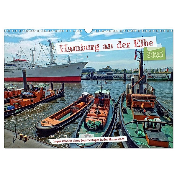 Hamburg an der Elbe - Impressionen eines Sommertages in der Hansestadt (Wandkalender 2025 DIN A3 quer), CALVENDO Monatskalender, Calvendo, Holger Felix